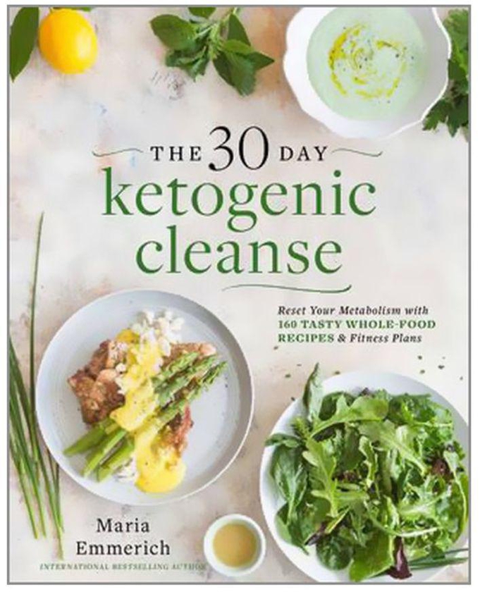 The 30-day Ketogenic Cleanse : Nutritious Low-carb, High-fat Paleo Meals To Heal Your Body Paperback