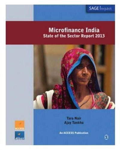 Microfinance India: State Of The Sector Report 2013 (Sage Impact) ,Ed. :1