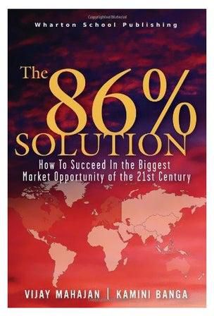 The 86 Percent Solution: How To Succeed In The Biggest Market Opportunity Of The Hardcover English by Vijay Mahajan