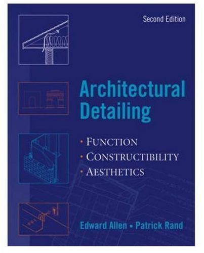 Architectural Detailing: Function - Constructability - Aesthetics