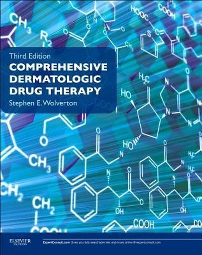 Comprehensive Dermatologic Drug Therapy : Expert Consult - Online And Print Book