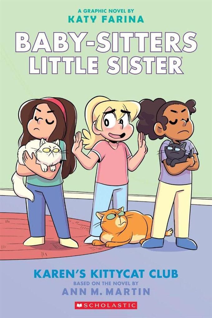 Baby-sitters Little Sister 4: Karen's Kittycat Club: A Graphic Novel