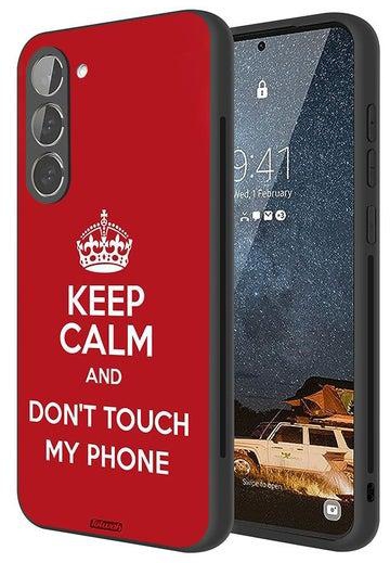 Samsung Galaxy S23 Plus 5G Protective Case Cover Keep Calm And Dont Touch My Phone