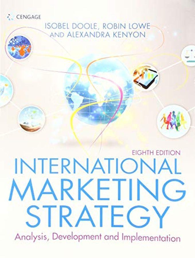 Cengage Learning International Marketing Strategy: Analysis, Development & Implementation ,Ed. :8