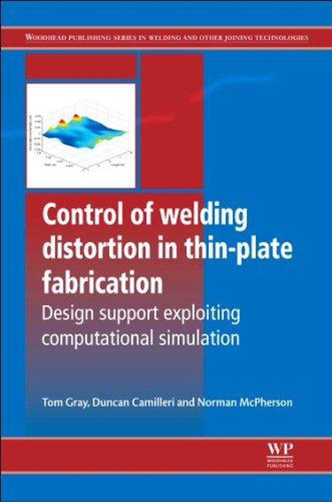 Control of Welding Distortion in Thin Plate Fabrication: Design Support Exploiting Computational Simulation ,Ed. :1