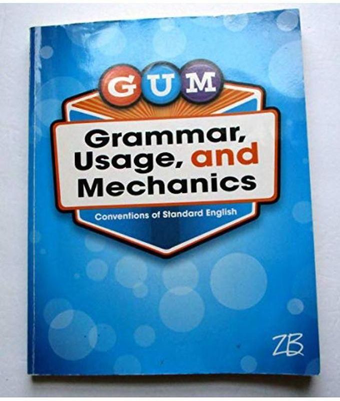 GUM Grammar Usage and Mechanics Grade 4 Ed 1