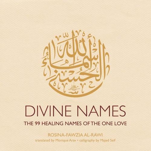 Divine Names - The 99 Healing Names Of The One Love | Various Authors