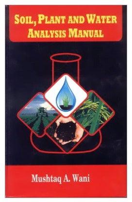 Soil, Plant And Water Analysis Manual hardcover english