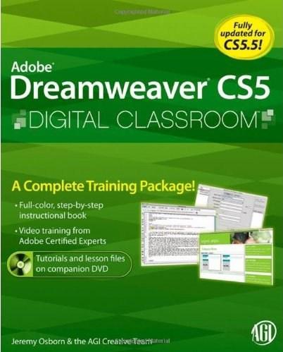 Dreamweaver CS5 Digital Classroom, (Book and Video Training covers CS5 & CS5.5)