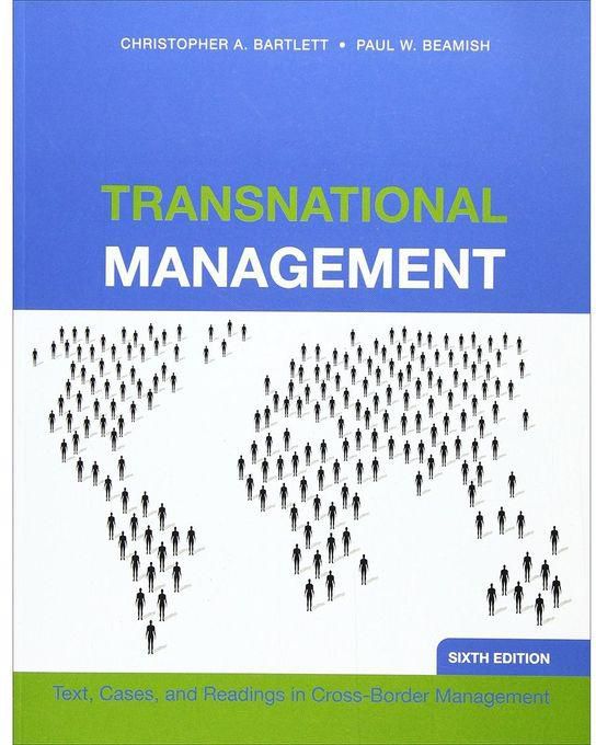 Generic Transnational Management Text, Cases and Readings in Cross-Border Management by Christopher A. Bartlett and Paul W. Beamish - Paperback
