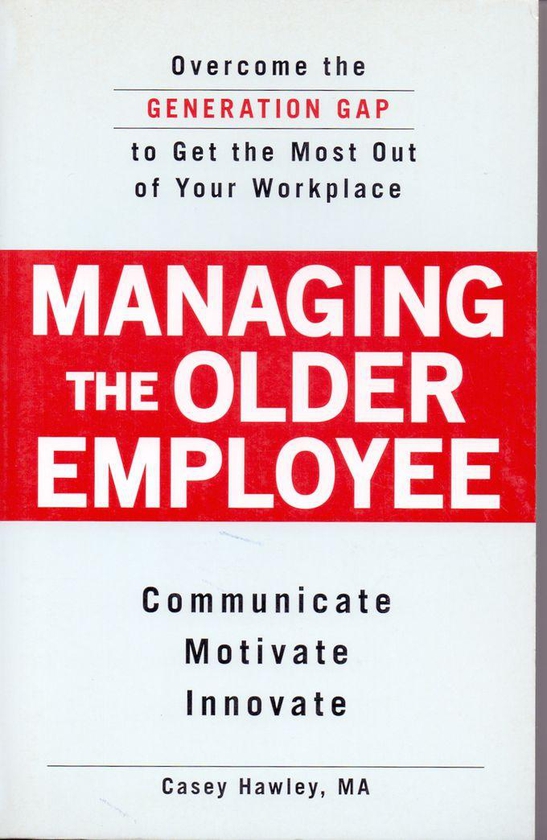 Managing The Older Employee