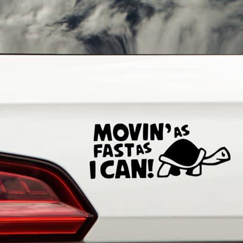 Novelty Movin As Fast As I Can Funny Car Stickers - Van Stickers - Campervan Decals - New Driver Sticker - Bumper Stickers - Funny Car Accessories (21cm x 9cm, Black)