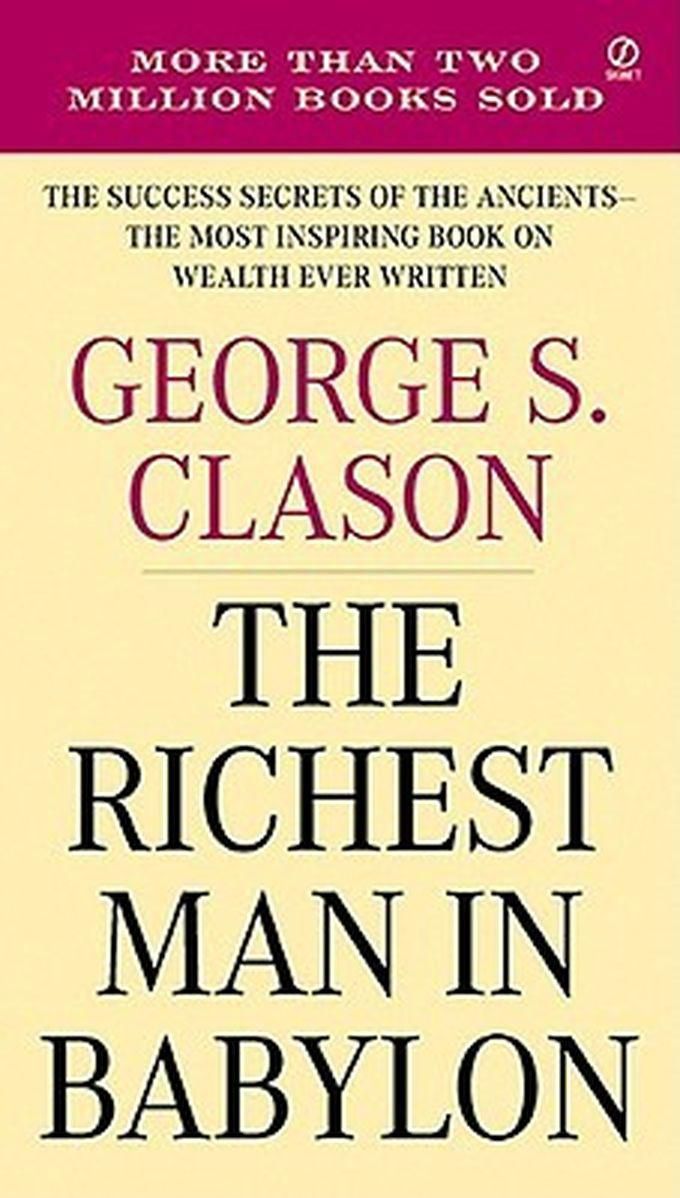 The Richest Man In Babylon - BY George S Clason