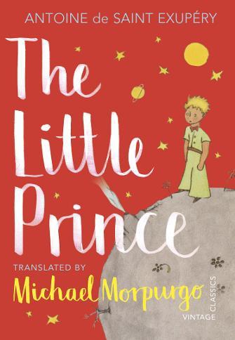 The Little Prince A New Translation By Michael Morpurgo | Antoine De Saint-Exupery