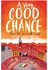 A Very Good Chance - Paperback