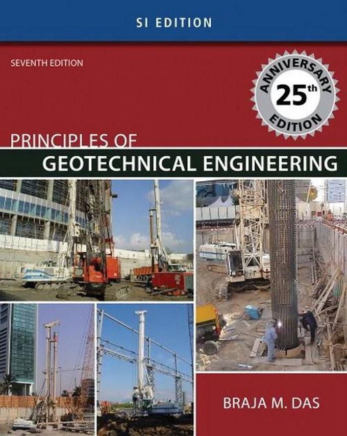 Principles Of Geotechnical Engineering - SI Version Book