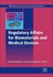 Regulatory Affairs for Biomaterials and Medical Devices ,Ed. :1