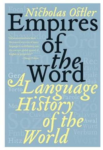Empires Of The Word: A Language History Of The World Paperback