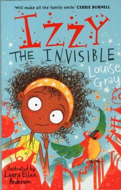 Izzy The Invisible - غلاف ورقي عادي الإنجليزية by Louise Gray - 07/01/2016