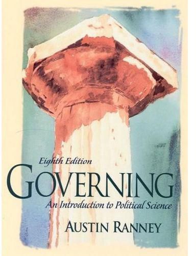 Governing: An Introduction To Political Science ,Ed. :8