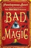 Bad Magic (The Bad Books) (Bad Books 1)