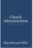 Church Administration By Dag Heward-mills