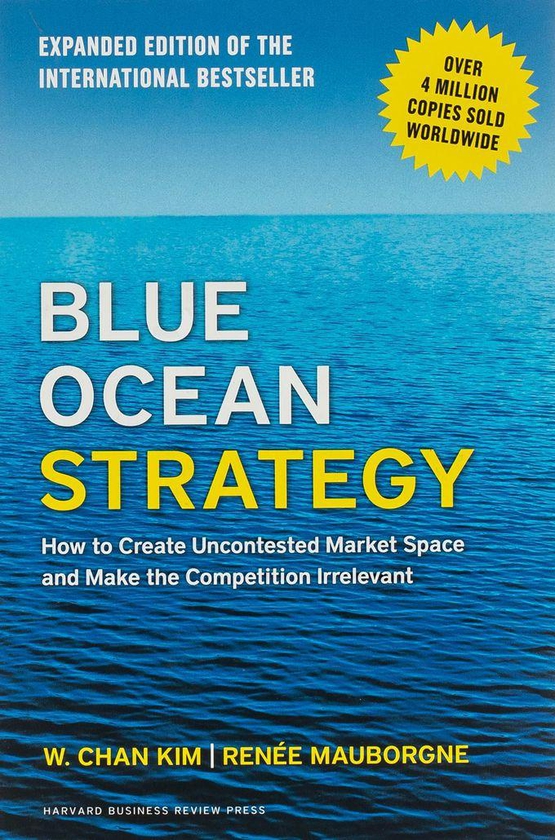 Blue Ocean Strategy - By : W. Chan Kim