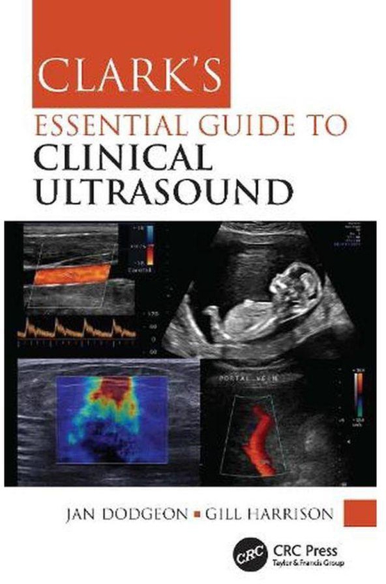 Taylor Clark s Essential Guide to Clinical Ultrasound Clark s Companion Essential Guides Ed 1