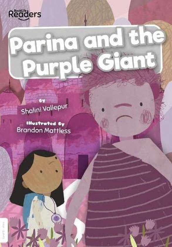 Parina and The Purple Giant :BookLife Readers - Level 10 - White ,Ed. :1