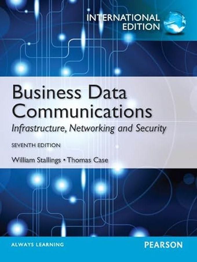 Pearson Business Data Communications: International Edition ,Ed. :7