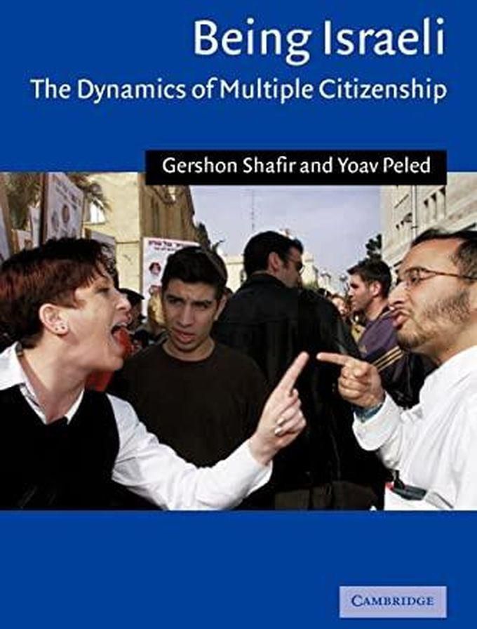 Cambridge University Press Being Israeli: The Dynamics of Multiple Citizenship