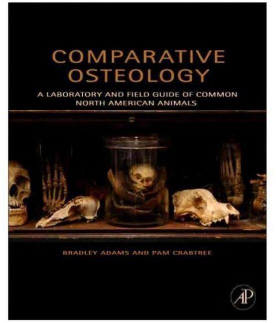 Comparative Osteology: A Laboratory And Field Guide Of Common North American Animals