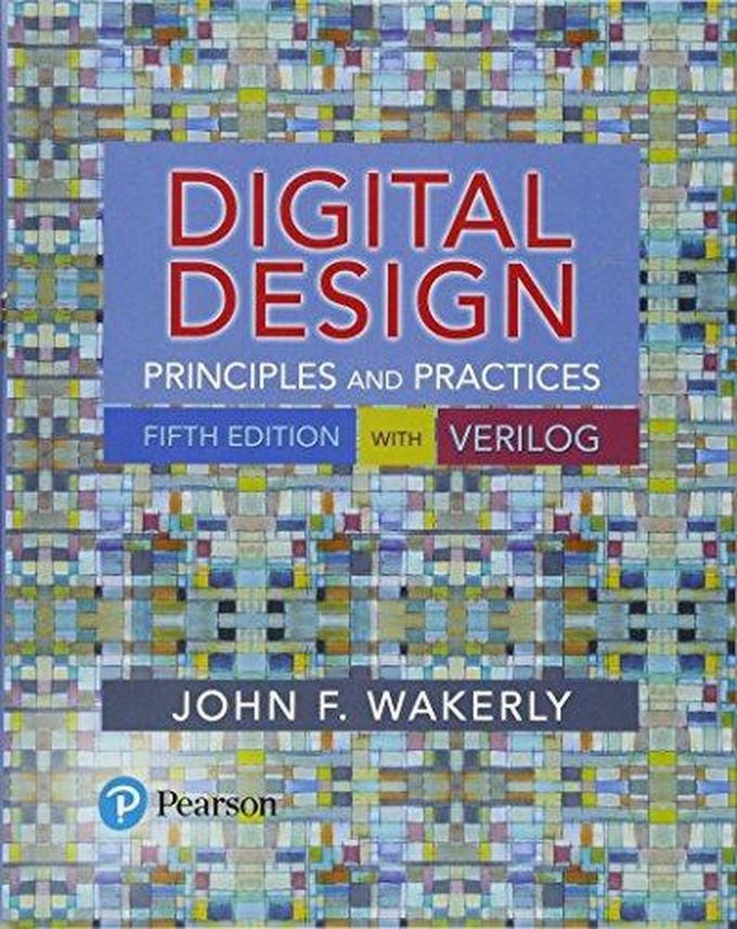 Pearson Digital Design: Principles and Practices ,Ed. :5