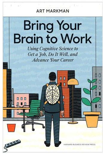 Bring Your Brain To Work Hardcover