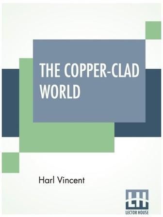 The Copper-Clad World Paperback الإنجليزية by Harl Vincent