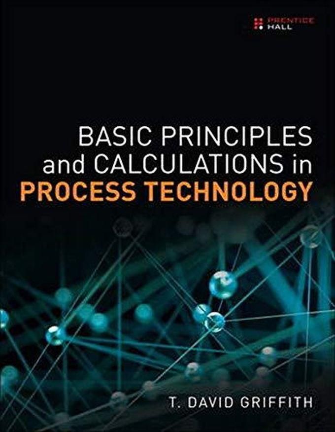 Pearson Basic Principles and Calculations in Process Technology ,Ed. :1
