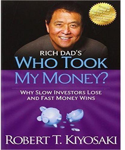 Jumia Books Rich Dad's Who Took My Money?: Why Slow Investors Lose And Fast Money Wins!