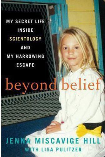 Beyond Belief : My Secret Life Inside Scientology and My Harrowing Escape