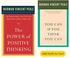 The Power Of Positive Thinking And You Can If You Think You Can: Two Timeless Guides For Overcoming Obstacles And Achieving Your Goals