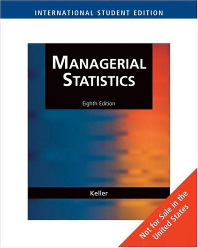 Cengage Learning Managerial Statistics (with CengageNOW Access Card) 8E ,Ed. :8