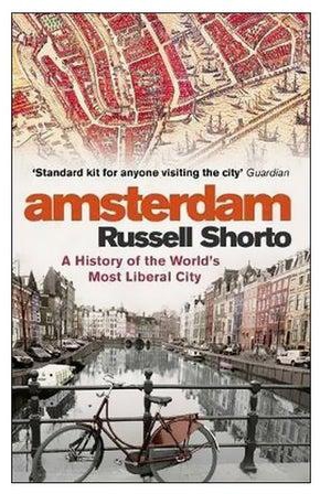 Amsterdam: A History Of The World's Most Liberal City Paperback