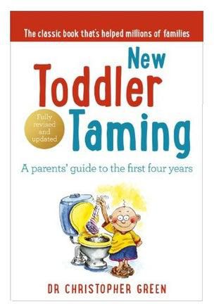 New Toddler Taming : A Parents' Guide To The First Four Years Paperback
