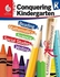 Conquering Kindergarten (Conquering the Grades): Reading, Mathematics, Science, Social Studies, Writing ,Ed. :1