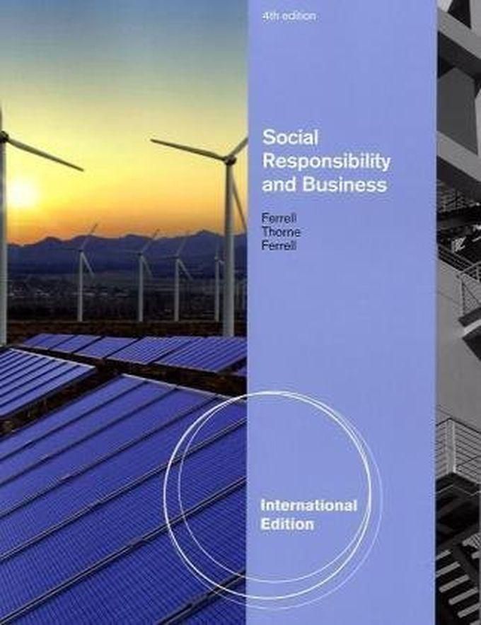 Cengage Learning Social Responsibility And Business, International Edition ,Ed. :7