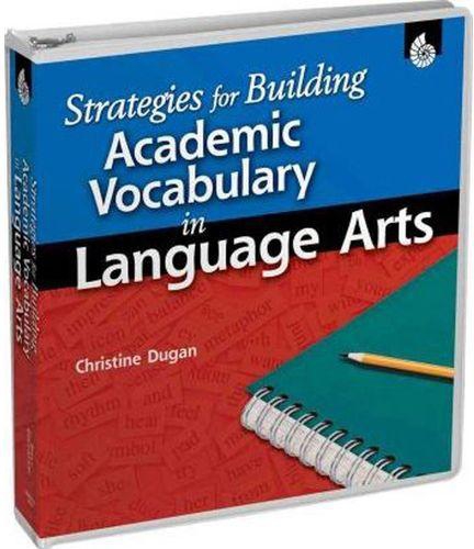 Strategies for Building Academic Vocabulary in Language Arts