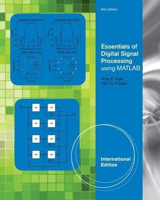 Cengage Learning Essentials Digital Signal Processing Using MATLAB ,Ed. :3