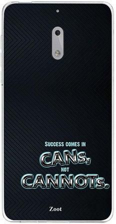 Skin Case Cover -for Nokia 6 Success Comes In Cans, Not Cannots Success Comes In Cans, Not Cannots