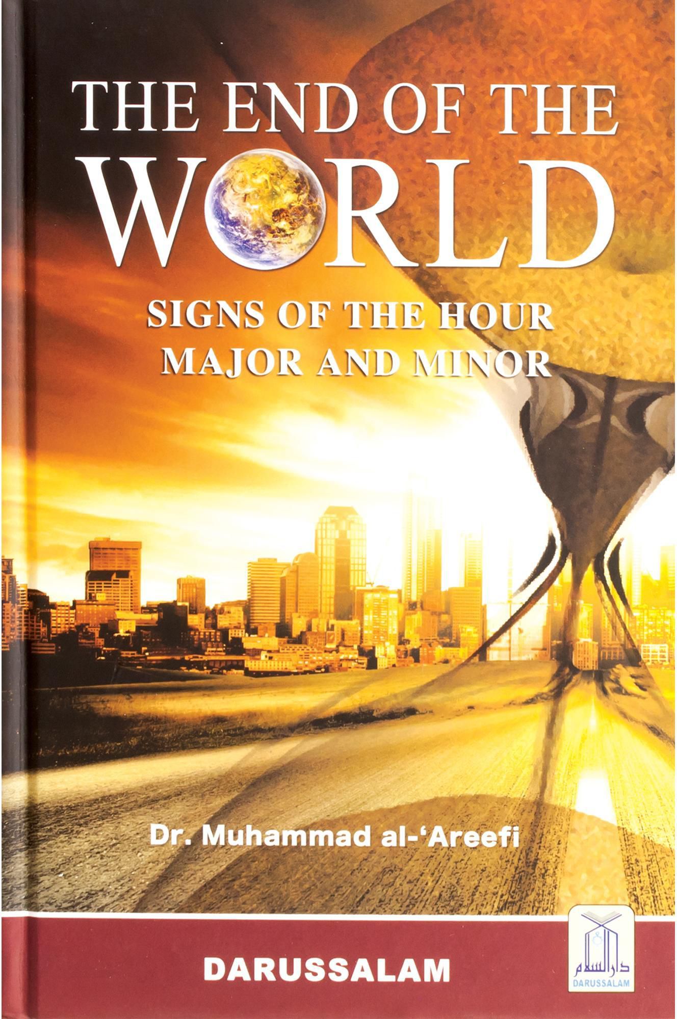 The End of the World: Major and Minor Signs of the Hour