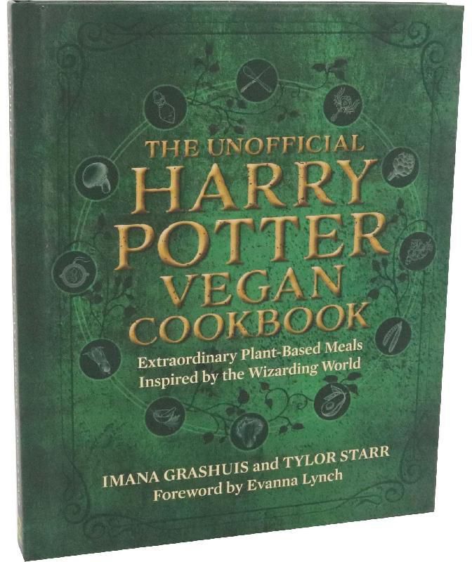 The Unofficial Harry Potter Vegan Cookbook - Extraordinary Plant-Based Meals Inspired by The Wizarding World