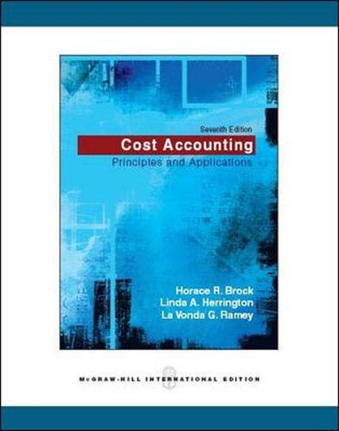 Mcgraw Hill Cost Accounting Principles & Application ,Ed. :7